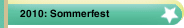 2010: Sommerfest