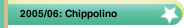 2005/06: Chippolino